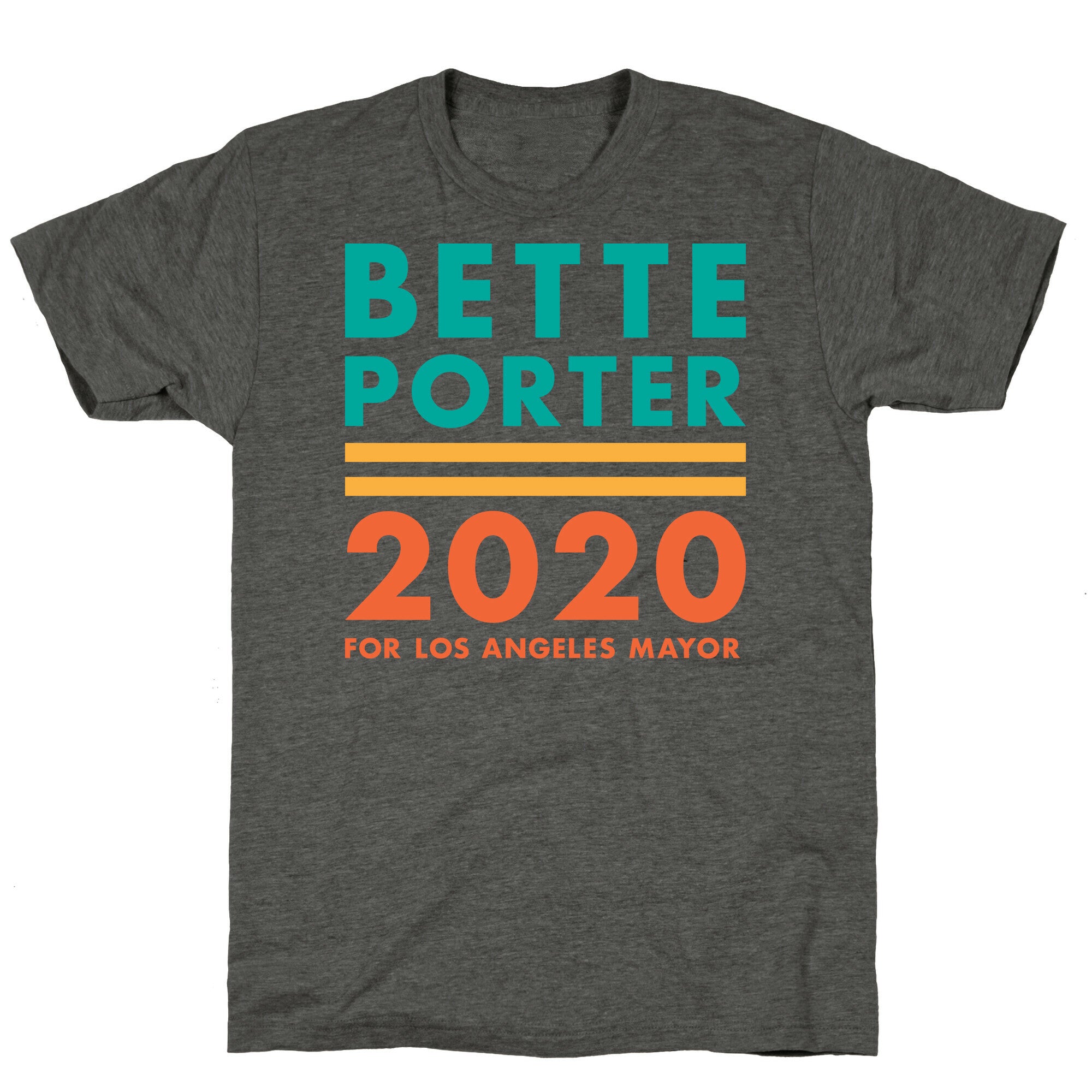Bette Porter 2020 for Los Angeles Mayor Unisex Triblend Tee